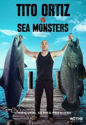 Tito Ortiz VS Sea Monsters